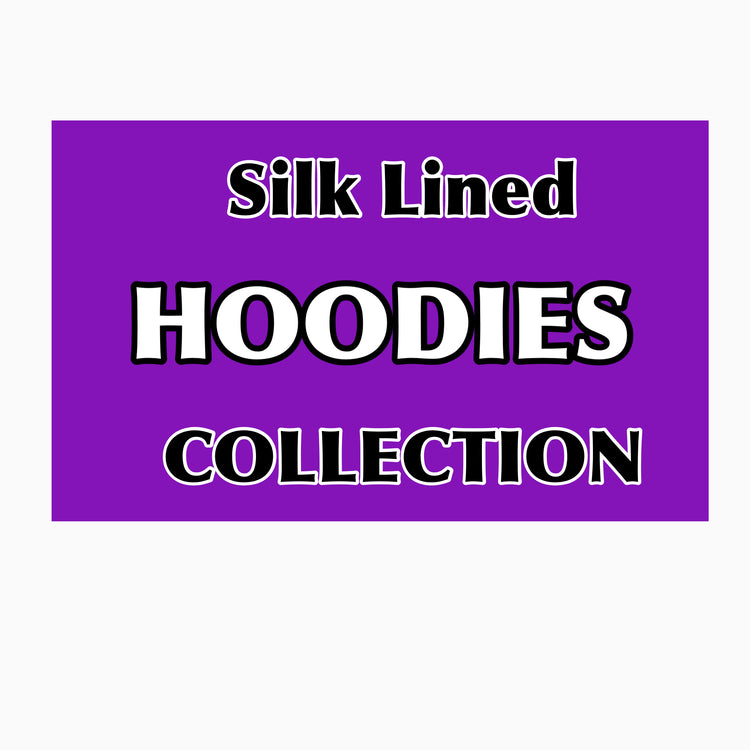 Silk Lined HOODIES